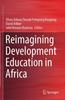 The Reimagining Development Education In Africa Book