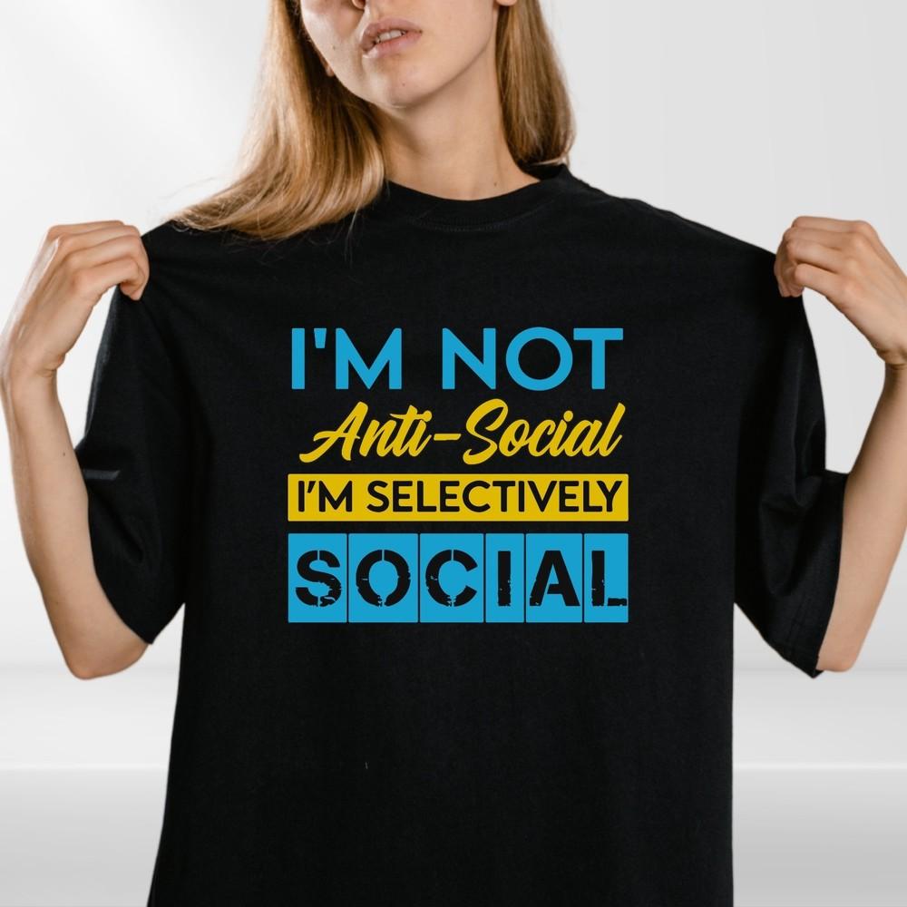 I'M NOT ANTI SOCIAL T-SHIRT Funny Slogan Novelty Geek Nerd Men Introvert