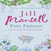 Fast Friends by Jill Mansell Paperback Book 9780755332496