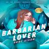 Barbarian Lover by Ruby Dixon Paperback Book 9780593548967