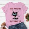Cat Touch My Coffee I Will Slap You So Hard Print T-shirts for Women Fashion Casual Short Sleeve Tops Summer Ladies T-shirt Tops
