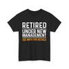 Retirement Funny Shirt, Retired Under New Management See Wife For Details Shirt