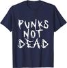 Punks Not Dead Punk Rock Music Aesthetic Subculture Rocker T-Shirt