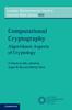 The Computational Cryptography : Algorithmic Aspects of Cryptology Book