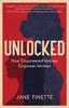 The Unlocked : How Empowered Women Empower Women Book