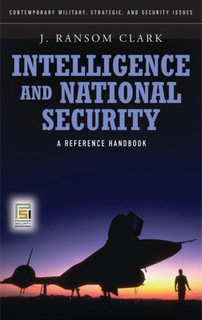 The Intelligence and National Security : A Reference Handbook Book