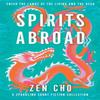 Spirits Abroad by Zen Cho Hardback Book 9781035015641