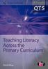 The Teaching Literacy Across the Primary Curriculum Book