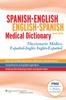 The Spanish-English English-Spanish Medical Dictionary : Diccionario Medico Espanol-Ingles Ingles-Espanol Book