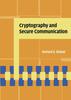 The Cryptography And Secure Communication by Richard E. Blahut - Hardback Book