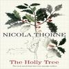 THe Holly Tree by Nicola Thorne Hardback Book 9780727898937