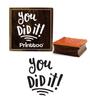 Printtoo Diary Card You Did It Word Design Brown Square Wooden Rubber Stamp Block-2 X 2