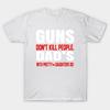 T Shirt Women Guns Dont Kill People Dads With Pretty Daughters D Harajuku Print Kawaii Tshirt Summer Short Sleeve Female T-Shirt Top Tee
